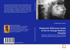 Copertina di Diagnostic Reference Levels at the Dr George Mukhari Hospital
