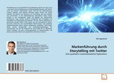 Markenführung durch Storytelling mit Twitter的封面