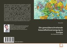 Borítókép a  Die grenzüberschreitende Gesundheitsversorgung in Europa - hoz