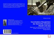 Couverture de Verschiedene Klangfarben der Klarinette zwischen Klassik und Jazz