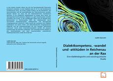 Dialektkompetenz, -wandel und -attitüden in Reichenau an der Rax的封面