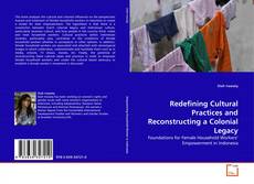 Portada del libro de Redefining Cultural Practices and Reconstructing a Colonial Legacy
