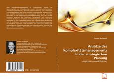Ansätze des Komplexitätsmanagements in der strategischen Planung的封面