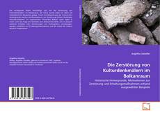 Borítókép a  Die Zerstörung von Kulturdenkmälern im Balkanraum - hoz