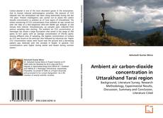 Ambient air carbon-dioxide concentration in Uttarakhand Tarai region kitap kapağı