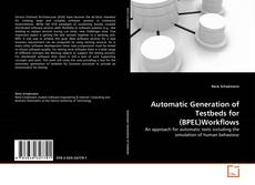Borítókép a  Automatic Generation of Testbeds for (BPEL)Workflows - hoz
