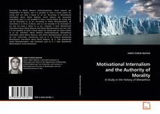 Borítókép a  Motivational Internalism and the Authority of Morality - hoz