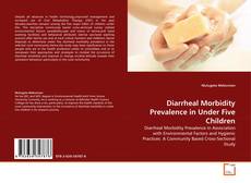 Copertina di Diarrheal Morbidity Prevalence in Under Five Children