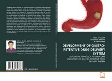 DEVELOPMENT OF GASTRO-RETENTIVE DRUG DELIVERY SYSTEM kitap kapağı