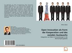 Bookcover of Open Innovation als Form der Kooperation und des sozialen Austauschs