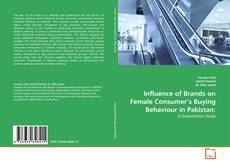 Bookcover of Influence of Brands on Female Consumer's Buying Behaviour in Pakistan: