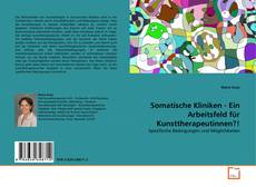 Обложка Somatische Kliniken - Ein Arbeitsfeld für Kunsttherapeutinnen?!