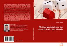 Bookcover of Mediale Verarbeitung der Finanzkrise in der Schweiz
