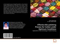 Effective Bio-polishing Process for Cotton under Optimum Conditions的封面