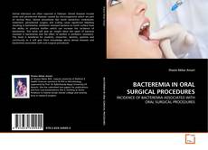 Borítókép a  BACTEREMIA IN ORAL SURGICAL PROCEDURES - hoz