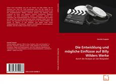 Capa do livro de Die Entwicklung und mögliche Einflüsse auf Billy Wilders Werke 