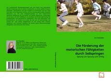 Couverture de Die Förderung der motorischen Fähigkeiten durch Seilspringen