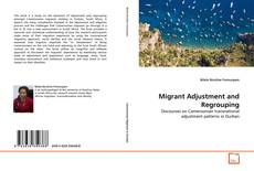 Bookcover of Migrant Adjustment and Regrouping