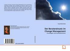 Der Beratereinsatz im Change Management的封面