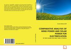 Couverture de COMPARATIVE ANALYSIS OF WIND POWER AND SOLAR POWER FOR ELECTRIFICATION