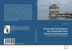Community Participation for Sustainable Slum Sanitation Management的封面