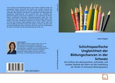 Capa do livro de Schichtspezifische Ungleichheit der Bildungschancen in der Schweiz 