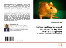 Bookcover of Indigenous Knowledge and Techniques for Key Pest Animals Management