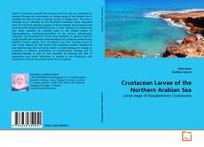 Copertina di Crustacean Larvae of the Northern Arabian Sea