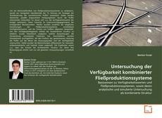 Borítókép a  Untersuchung der Verfügbarkeit kombinierter Fließproduktionssysteme - hoz