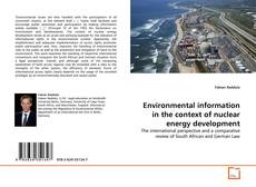 Environmental information in the context of nuclear energy development kitap kapağı