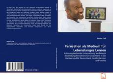 Buchcover von Fernsehen als Medium für Lebenslanges Lernen