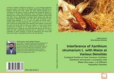Copertina di Interference of Xanthium strumarium L. with Maize at Various Densities
