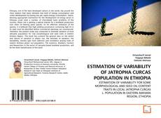 Copertina di ESTIMATION OF VARIABILITY OF JATROPHA CURCAS POPULATION IN ETHIOPIA
