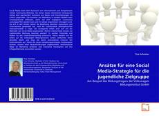 Borítókép a  Ansätze für eine Social Media-Strategie für die jugendliche Zielgruppe - hoz