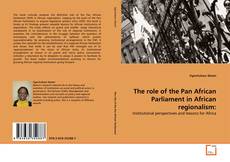 Buchcover von The role of the Pan African Parliament in African regionalism: