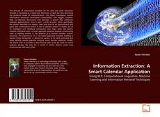 Bookcover of Information Extraction: A Smart Calendar Application