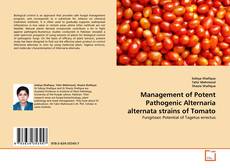 Couverture de Management of Potent Pathogenic Alternaria alternata strains of Tomato