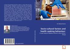 Обложка Socio-cultural factors  and  health seeking behaviour: