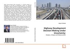 Обложка Highway Development Decision-Making Under Uncertainty: