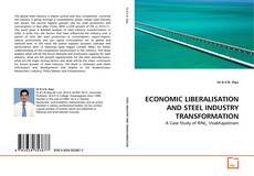 Buchcover von ECONOMIC LIBERALISATION AND STEEL INDUSTRY TRANSFORMATION
