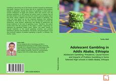 Bookcover of Adolescent Gambling in Addis Ababa, Ethiopia