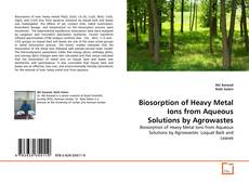 Borítókép a  Biosorption of Heavy Metal Ions from Aqueous Solutions by Agrowastes - hoz