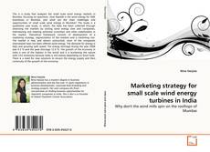 Borítókép a  Marketing strategy for small scale wind energy turbines in India - hoz