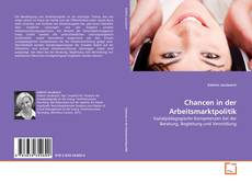 Borítókép a  Chancen in der Arbeitsmarktpolitik - hoz
