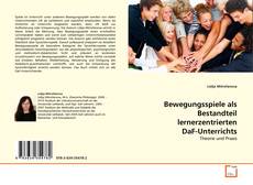 Bewegungsspiele als Bestandteil lernerzentrierten DaF-Unterrichts的封面