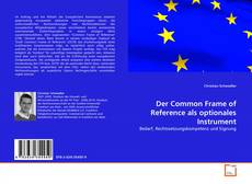 Portada del libro de Der Common Frame of Reference als optionales Instrument