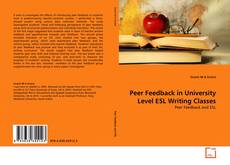 Bookcover of Peer Feedback in University Level ESL Writing Classes