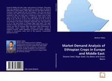 Copertina di Market Demand Analysis of Ethiopian Crops in Europe and Middle East: