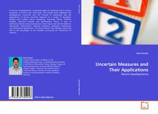 Обложка Uncertain Measures and Their Applications