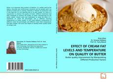 Buchcover von EFFECT OF CREAM FAT LEVELS AND TEMPERATURE ON QUALITY OF BUTTER